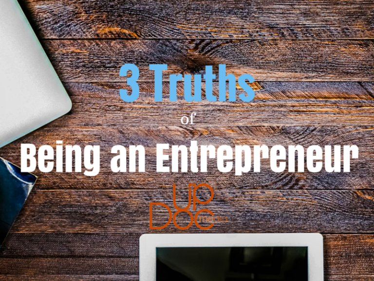 3 Truths of Being an Entrepreneur