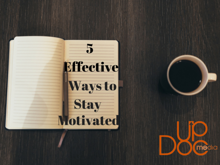 5 Effective Ways to Stay Motivated