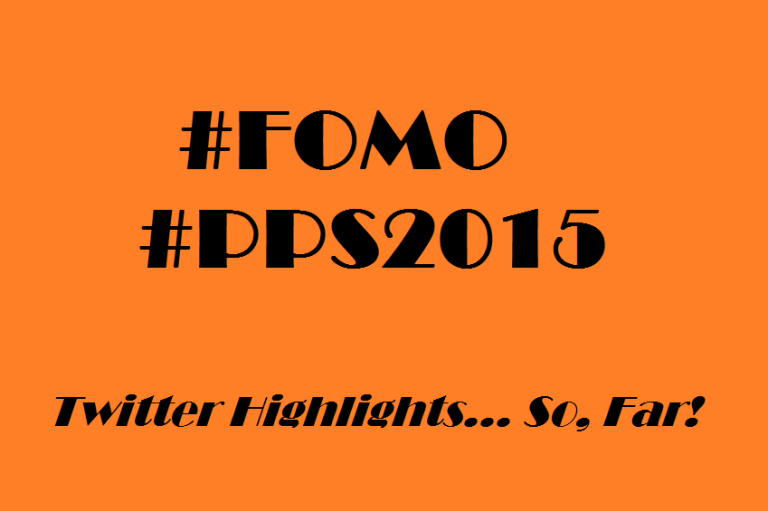 #FOMO #PPS2015 – Best of Twitter
