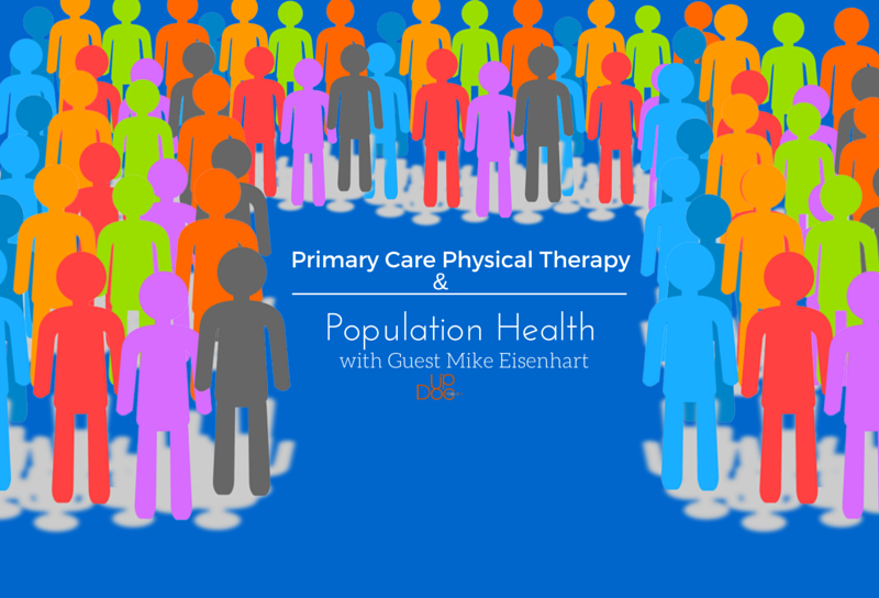 Physical therapy podcast w/ Mike Eisenhart