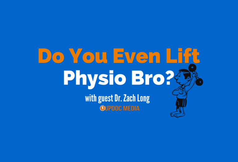 Do You Even Lift Physio Bro w/ Dr. Zach Long