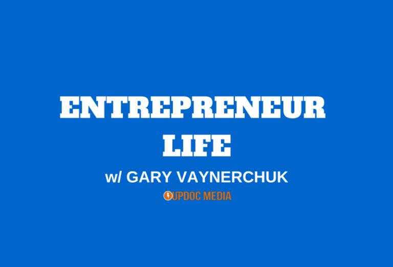 Entrepreneur Life w/ Gary Vaynerchuk