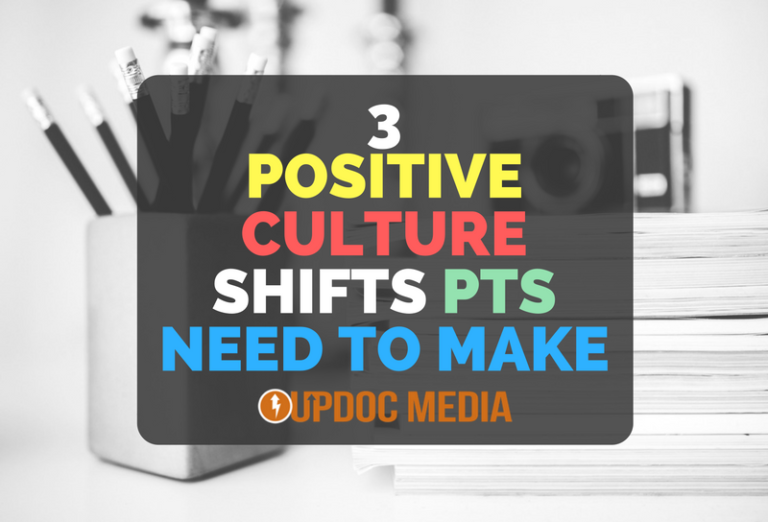 3 Positive Culture Shifts PTs NEED To Make