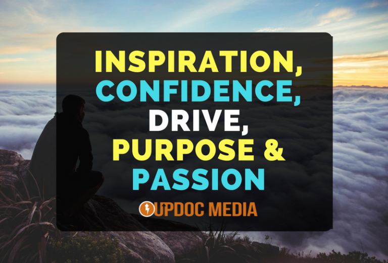Inspiration, Confidence, Drive, Purpose & Passion