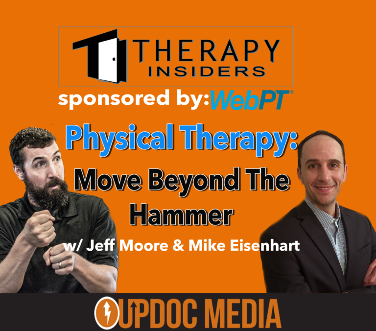 Physical Therapy: Move Beyond The Hammer w/ Jeff Moore & Mike Eisenhart