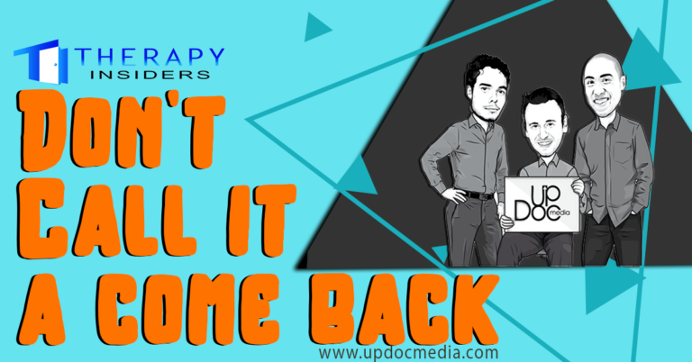Don’t Call it a Comeback! Therapy Insiders is Back.
