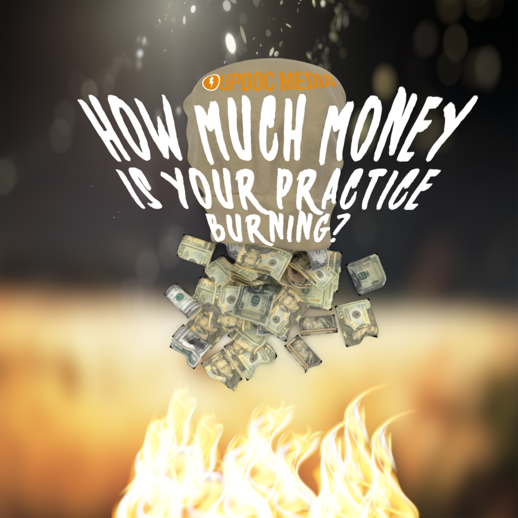 How Much Money Is Your Practice Burning?