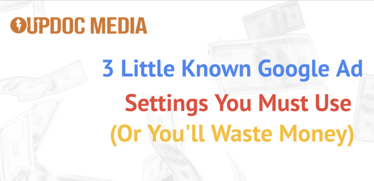 3 Google Ad Settings You Must Use (Or, You’ll Waste Money)