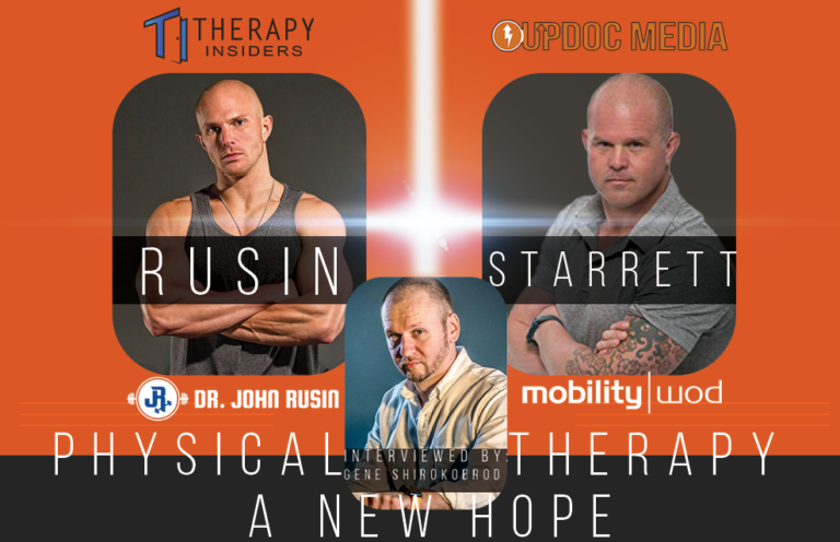 Physical Therapy: A New Hope w/ Dr. Kelly Starrett and Dr. John Rusin
