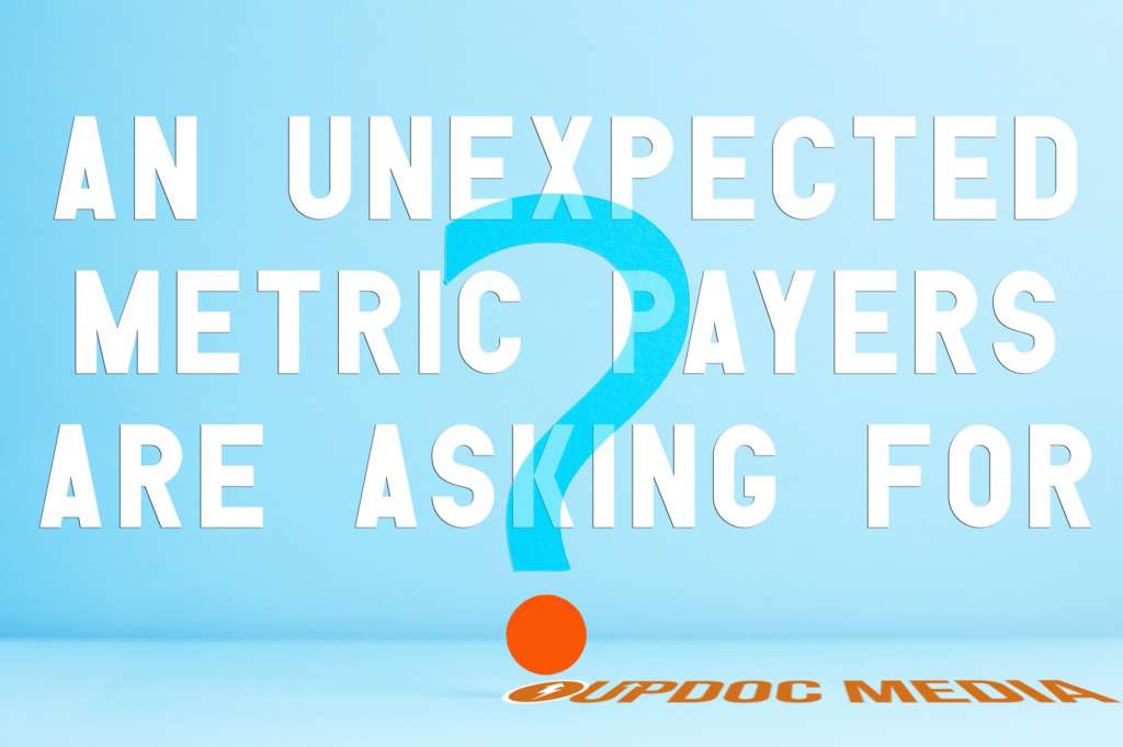 An Unexpected Metric Payers Are Asking For
