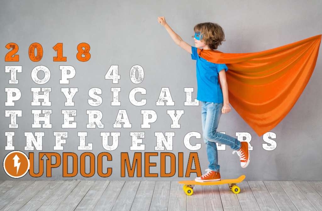 UpDoc Media Top 40 Physical Therapy Influencers of 2018
