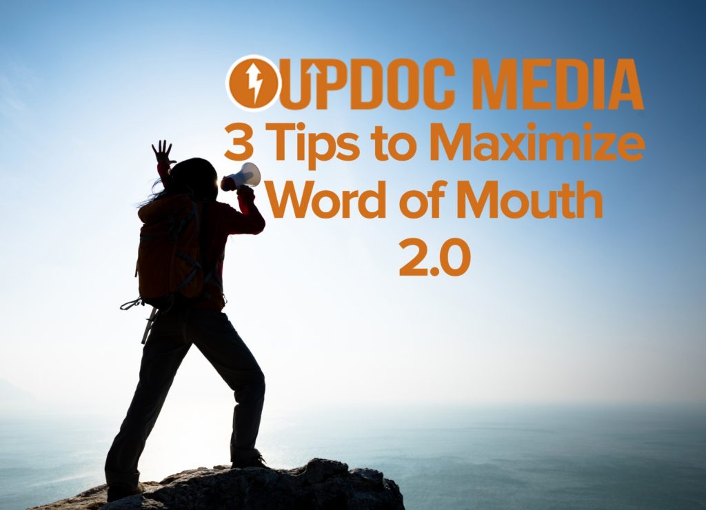 3 Tips to Maximize Word of Mouth 2.0