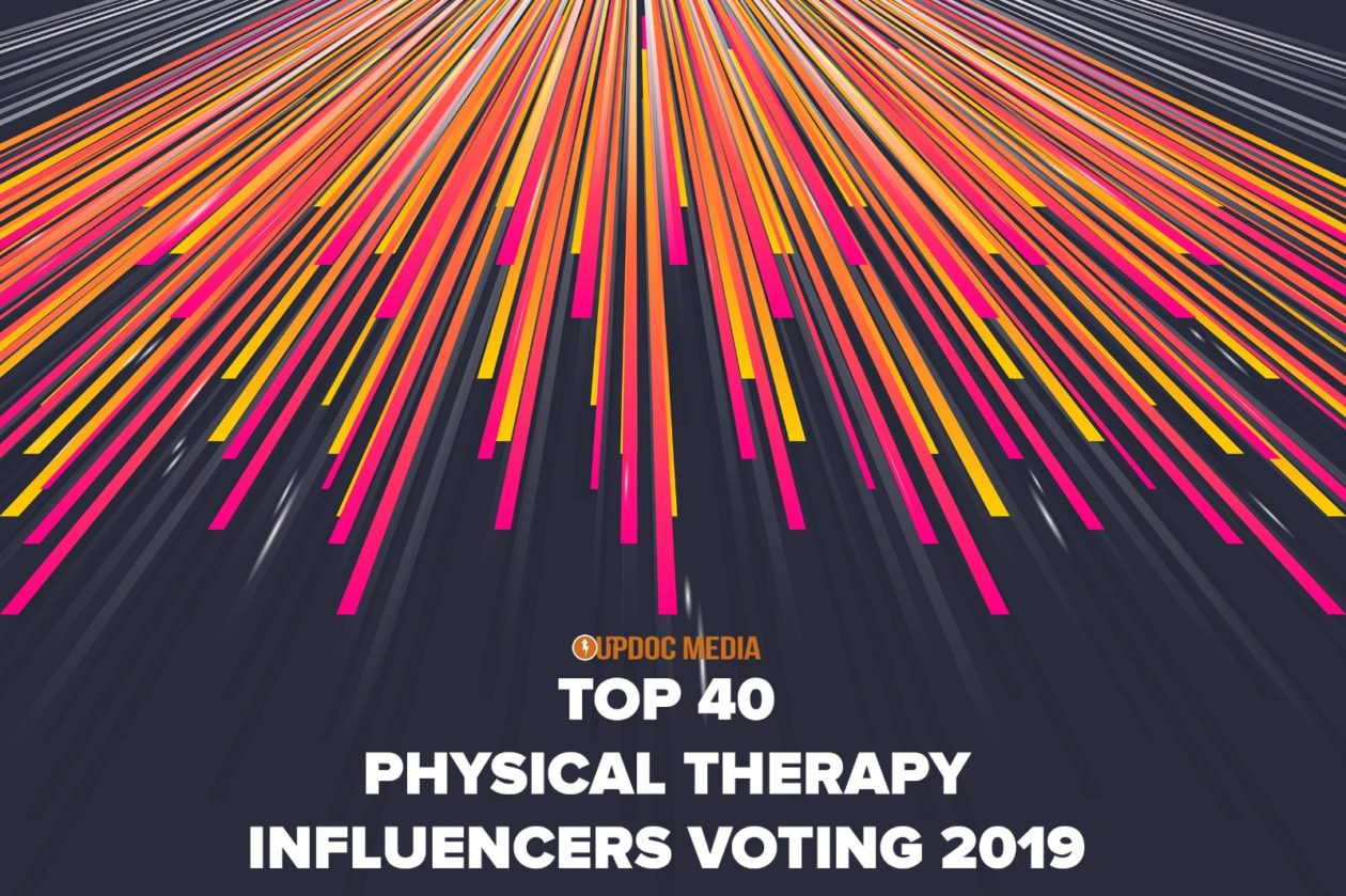 Top 40 Physical Therapy Influencers of 2019 [Voting] - UpDoc Media