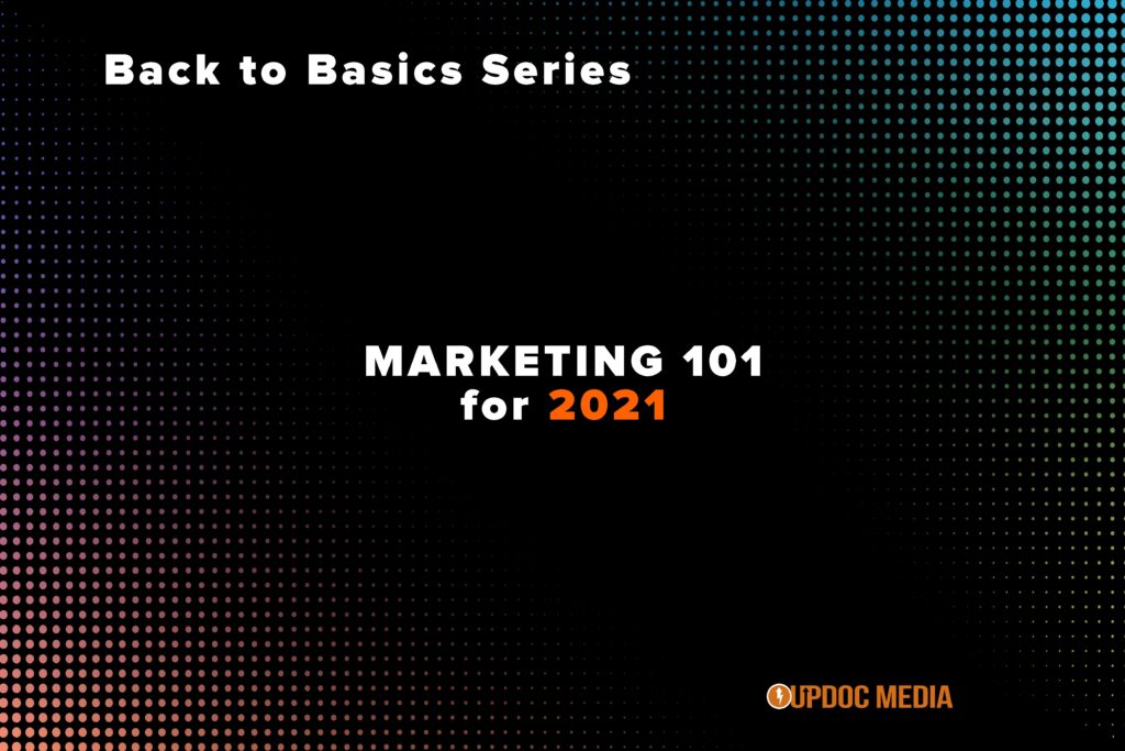 Back to Basics: Marketing 101 for 2021
